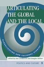 Articulating The Global And The Local: Globalization And Cultural Studies