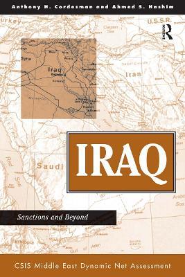 Iraq: Sanctions And Beyond - Anthony H Cordesman,Ahmed S. Hashim - cover
