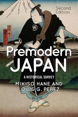 Premodern Japan: A Historical Survey - Mikiso Hane - cover