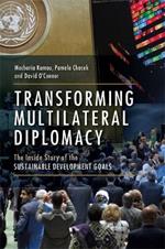 Transforming Multilateral Diplomacy: The Inside Story of the Sustainable Development Goals