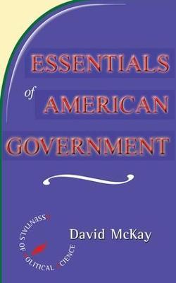 Essentials Of American Politics - David Mckay - cover