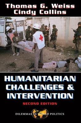 Humanitarian Challenges And Intervention: Second Edition - Thomas G Weiss - cover