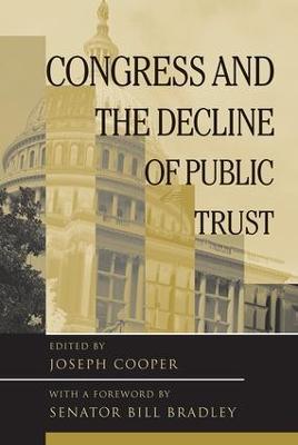 Congress and the Decline of Public Trust - Joseph Cooper - cover