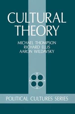 Cultural Theory - Michael Thompson,Richard Ellis,Aaron Wildavsky - cover