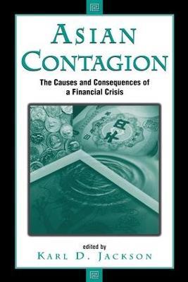 Asian Contagion: The Causes And Consequences Of A Financial Crisis - Karl Jackson - cover