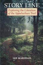 Story Line: Exploring the Literature of the Appalachian Trail