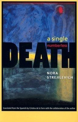 A Single, Numberless Death - Nora Strejilevich - cover