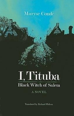 I Tituba Black Witch of Salem - Maryse Condé - cover