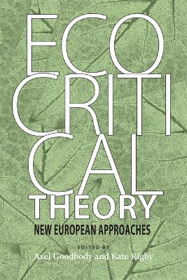 Ecocritical Theory: New European Approaches - cover