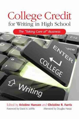 College Credit for Writing in High School: The ""Taking Care of"" Business - cover