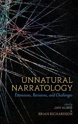 Unnatural Narratology: Extensions, Revisions, and Challenges - Jan Alber,Brian Richardson - cover