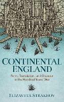 Continental England: Form, Translation, and Chaucer in the Hundred Years' War