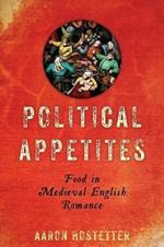 Political Appetites: Food in Medieval English Romance