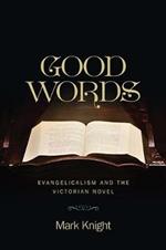 Good Words: Evangelicalism and the Victorian Novel