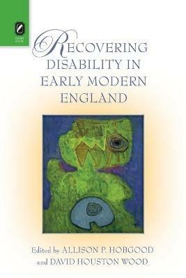 Recovering Disability in Early Modern England - cover