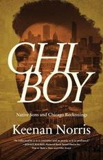 Chi Boy: Native Sons and Chicago Reckonings