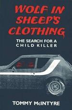 Wolf in Sheep's Clothing: Search for a Child Killer