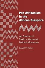 Pan Africanism in the African Diaspora: An Analysis of Modern Afrocentric Political Movements