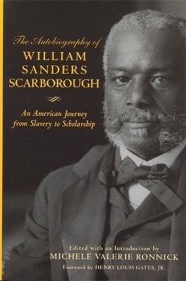 The Autobiography of William Sanders Scarborough: An American Journey from Slavery to Scholarship - William Sanders Scarborough - cover