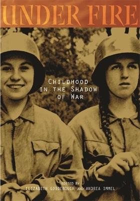 Under Fire: Childhood in the Shadow of War - cover