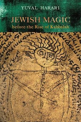 Jewish Magic before the Rise of Kabbalah - Yuval Harari - cover