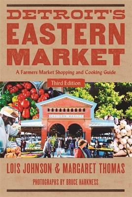 Detroit's Eastern Market - Lois Johnson,Margaret Thomas - cover