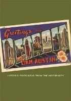 Greetings From Detroit: Historic Postcards from the Motor City