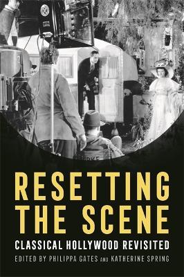 Resetting the Scene: Classical Hollywood Revisited - cover
