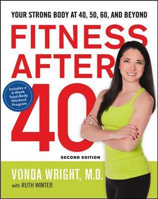 Fitness After 40: Your Strong Body at 40, 50, 60, and Beyond - Vonda Wright - cover