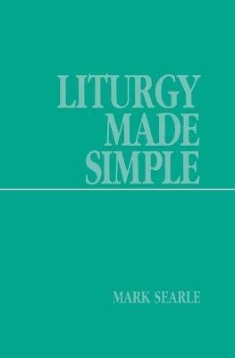 Liturgy Made Simple - Mark Searle - cover