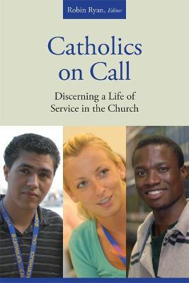 Catholics on Call: Discerning a Life of Service in the Church - cover
