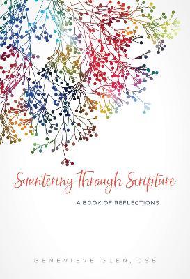 Sauntering Through Scripture: A Book of Reflections - Genevieve Glen - cover