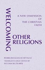 Welcoming Other Religions: A New Dimension of the Christian Faith