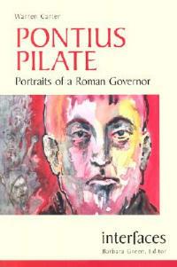 Pontius Pilate: Portraits of a Roman Governor - Warren Carter - cover