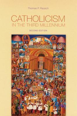 Catholicism in the Third Millennium - Thomas P. Rausch - cover