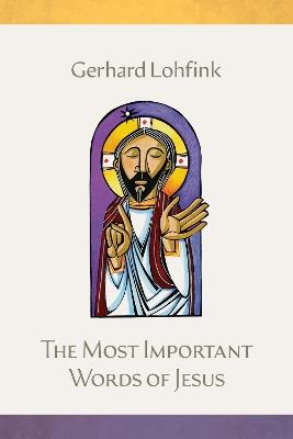 The Most Important Words of Jesus - Gerhard Lohfink - cover