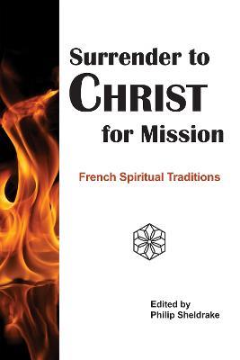 Surrender to Christ for Mission: French Spiritual Traditions - cover