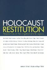 Holocaust Restitution: Perspectives on the Litigation and Its Legacy