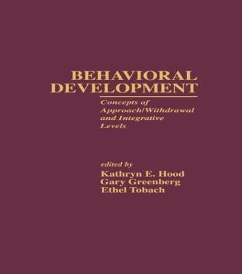 Behavioral Development: Concepts of Approach/Withdrawal and Integrative Levels - cover