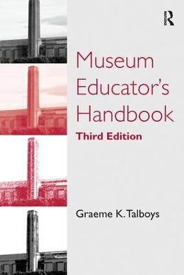 Museum Educator's Handbook - Graeme K. Talboys - cover