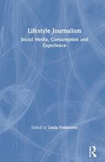 Lifestyle Journalism: Social Media, Consumption and Experience