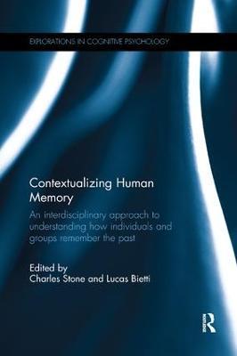 Contextualizing Human Memory: An interdisciplinary approach to understanding how individuals and groups remember the past - cover