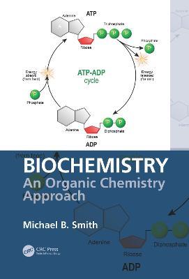 Biochemistry: An Organic Chemistry Approach - Michael B. Smith - cover