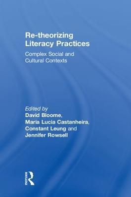 Re-theorizing Literacy Practices: Complex Social and Cultural Contexts - cover