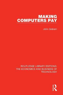 Making Computers Pay - John Graham - cover