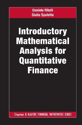 Introductory Mathematical Analysis for Quantitative Finance - Daniele Ritelli,Giulia Spaletta - cover