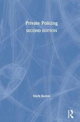 Private Policing - Mark Button - cover