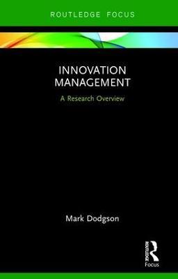 Innovation Management: A Research Overview - Mark Dodgson - cover