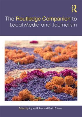 The Routledge Companion to Local Media and Journalism - cover