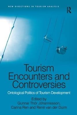 Tourism Encounters and Controversies: Ontological Politics of Tourism Development - cover